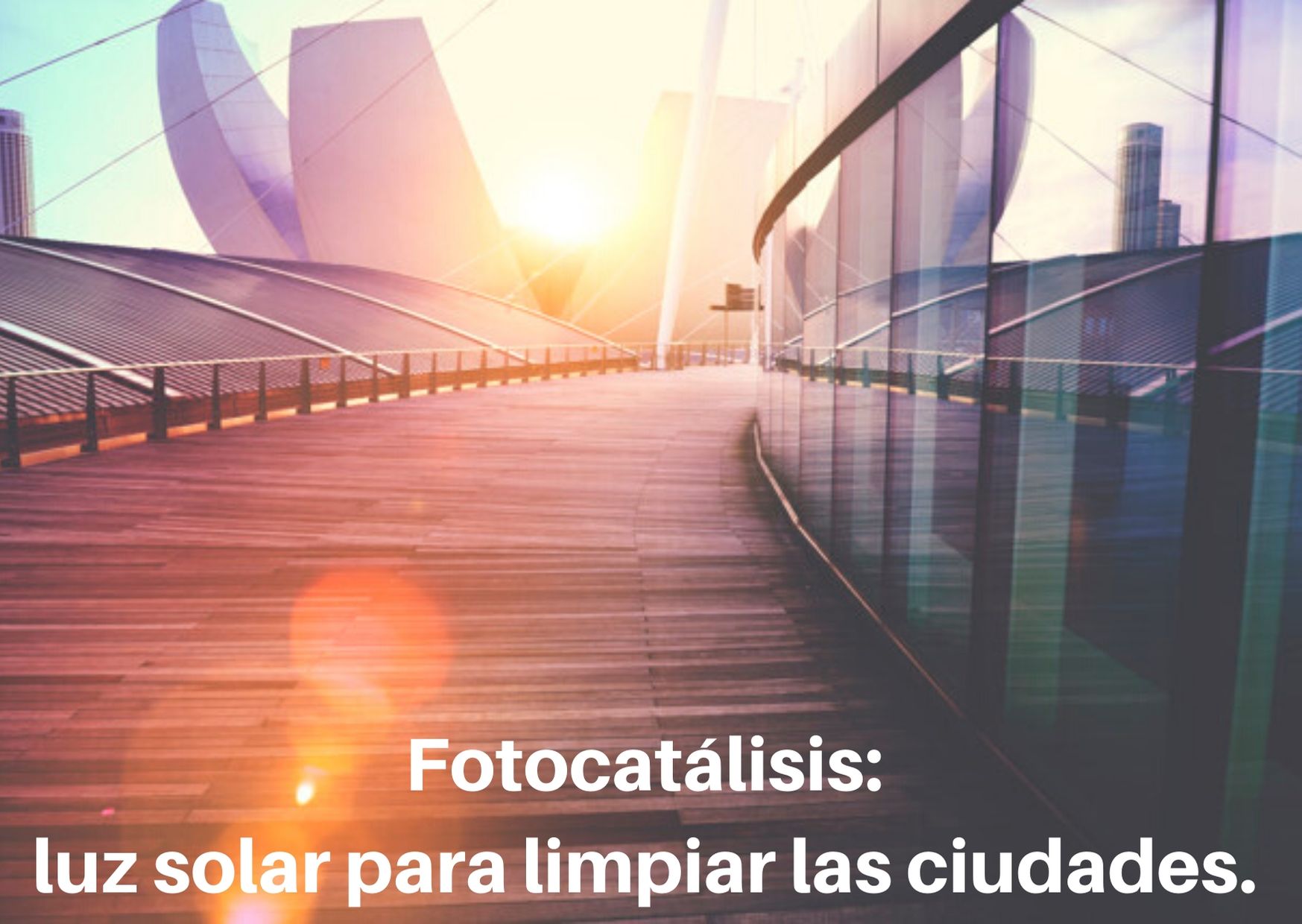 Fotocatálisis luz solar para limpiar las ciudadesjpg